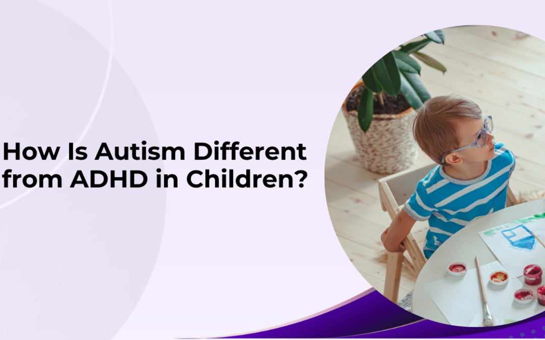 Banner with the question, 'How Is Autism Different from ADHD in Children?' and a circular photo of a child painting at a table with an adult nearby.