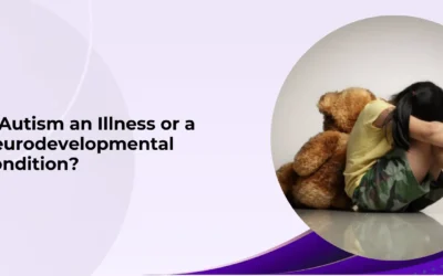 Is Autism an Illness or a Neurodevelopmental Condition?