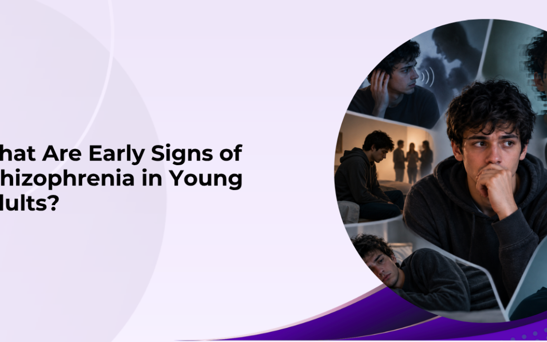 What Are Early Signs of Schizophrenia in Young Adults?